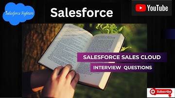 Salesforce Sales Cloud Interview Questions and Answers | For freshers and Experienced