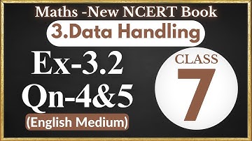 Ex. 3.2 - Qn-4&5 - Chapter 3 - Data Handling - Class 7 Maths|NCERT|CBSE|English Medium|NewSyllabus