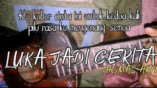 LUKA JADI CERITA - THOMAS ARYA || COVER UKULELE