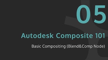Video Corso Autodesk Composite 101 - Lezione 005 - Basic Compositing (Blend&Comp Node)