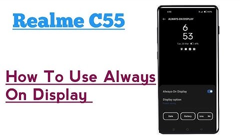 Realme C55 || How To Use Always On Display