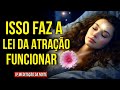 🌼 OUÇA ANTES DE DORMIR A 4ª MEDITAÇÃO DA LEI DA ATRAÇÃO PARA REALIZAR UM DESEJO EM 30 DIAS