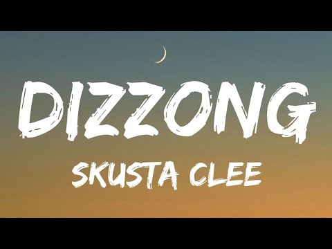 Skusta Clee   DIZZONG Lyrics