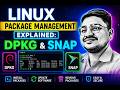 Linux Package Management Explained: DPKG & Snap