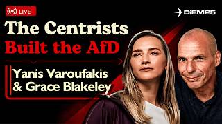 The Centrists Built the AfD | Yanis Varoufakis & Grace Blakeley