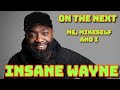 Insane Wayne