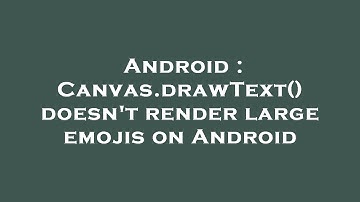 Android : Canvas.drawText() doesn