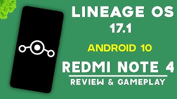 LINEAGE OS 17.1 ROM FOR REDMI NOTE 4 | ANDROID 10 | REVIEW AND GAMEPLAY
