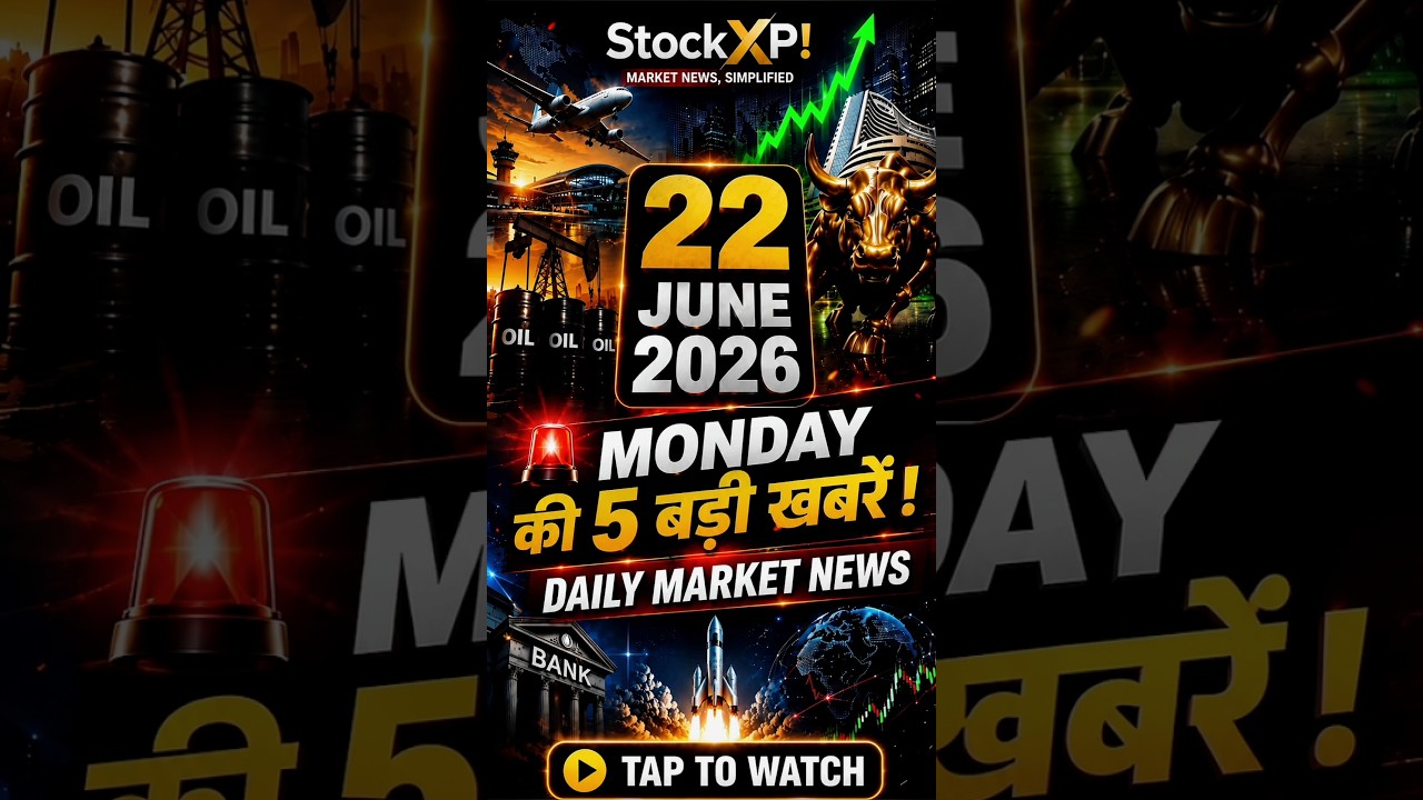 22 June 2026 Stock Market News | Monday Market Prediction | Top 5 Market News | StockXP!