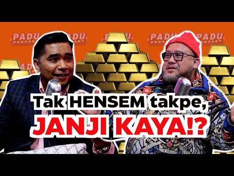 TAK HENSEM TAKPE, JANJI KAYA! - PADU PODCAST EP4 FT DATO DR NAZRI KHAN (DDNK)