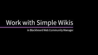 Work with Simple Wikis in Blackboard Web Community Manager