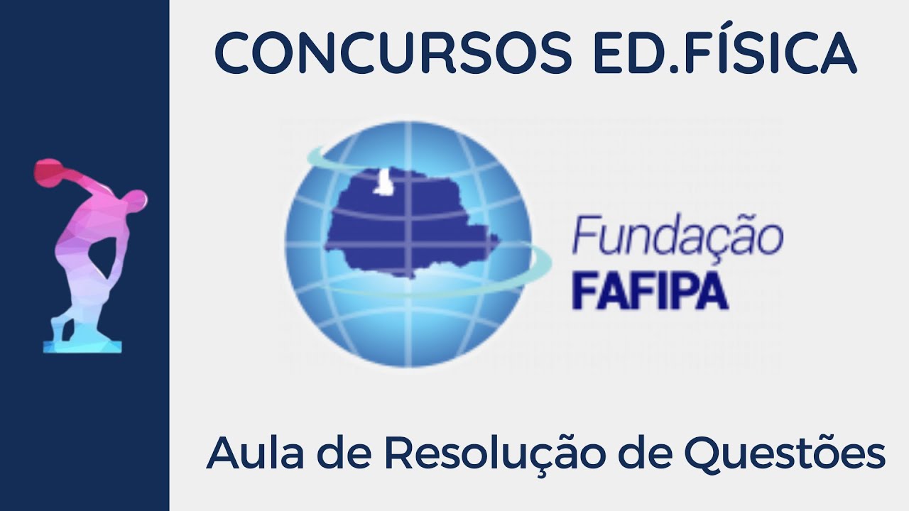 FAFIPA (Aula 02) - Resolução de Questões [Concursos Educação Física ...
