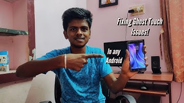 How to fix Ghost touch issues in any Android mobile? | Tutorial in தமிழ்!