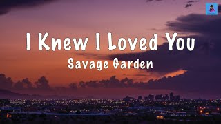 I Knew I Loved You - Savage Garden (Lyrics Video)