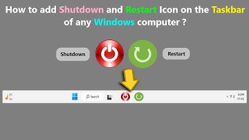 How to add Shutdown and Restart Icon on the Taskbar of any Windows computer ?