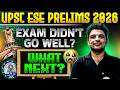 UPSC ESE Prelims 2026 Exam Didn’t Go Well? | What After UPSC ESE Prelims 2026? Honest Guidance