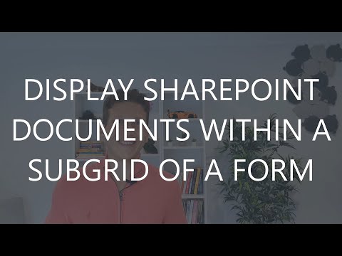 Dynamics 365 2MT Episode 146: DISPLAY SHAREPOINT DOCUMENTS INSIDE ANY GRID!
