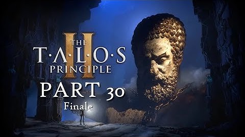 THE TALOS PRINCIPLE 2 (PS5) Full Game Walkthrough Part 30: Finale