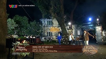 Mong ước kỷ niệm xưa - Hoàng Dũng ft Hứa Kim Tuyền | Hát ca bềnh bồng (tập 4)