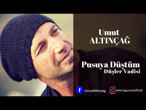 Umut Altınçağ - Pusuya Düştüm