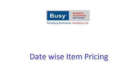 Date wise item pricing in BUSY Software