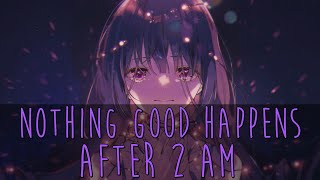 ▶ Nightcore → 「nothing good happens after 2am」|| Lyrics ♫