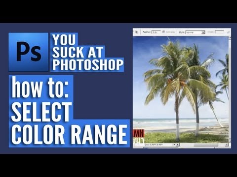 You Suck at Photoshop - Select Color Range
