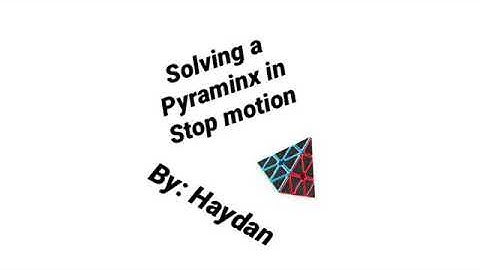 Solving a Pyraminx in stop motion (once again my weird method)