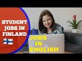 STUDENT JOBS IN FINLAND || IN ENGLISH ||