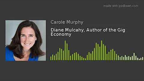 Diane Mulcahy, Author of the Gig Economy