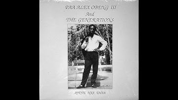 Paa Alex Obeng III & The Generations - Abrokyire Abrabo 1987 Ghana Hi-Life