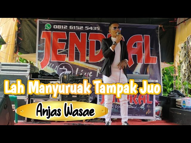 Lah Manyuruak Tampak Juo - Anjas Wasae - Jendral Live Music class=