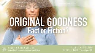 Original Goodness - Fact or Fiction? | Neville Hodgkinson