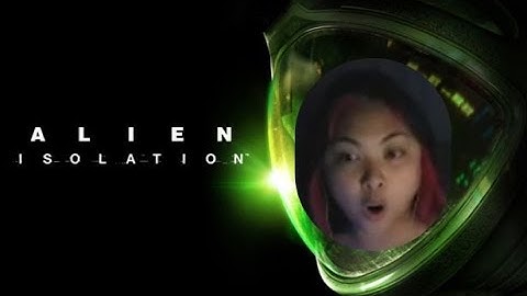 [PART 4] FIRST TIME PLAYING ALIEN ISOLATION! HARD MODE!