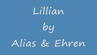 Lillian - Alias &amp; Ehren