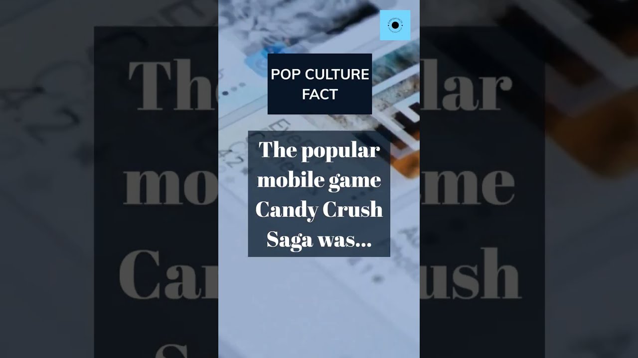 Fact: Sweet Addiction: Enduring Popularity of Candy Crush Saga #MobileGaming # 