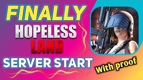 #Hopeless Land || Server Start || Hopeless Land New Update || Login Problem Fix || 2021