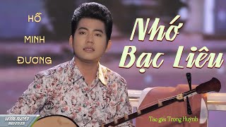 Vọng cổ NHỚ BẠC LIÊU - HỒ MINH ĐƯƠNG - TG Trọng Huỳnh .