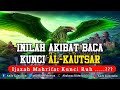 Inilah akibat baca kunci ruh al kautsar selepas shalat magrib