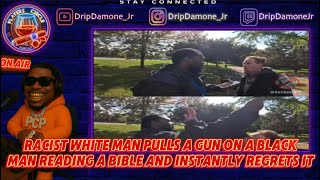 Racist white man pulls a gun on a black man reading a Bible and instantly regrets it 