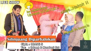 Live Show - Silinjuang Diparbalokan | Odang & Masdani | SANGAT MENGHIBUR