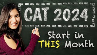BEST Time to Start CAT 2024 Preparation? ➤ Minimum Months Required