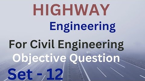 Highway Engineering objective Question for civil baranches/ Most important mcq Question Highway Eng.