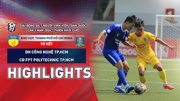 Highlights: ĐH Công Nghệ TP.HCM - CĐ FPT Polytechnic TP.HCM | Bóng Đá 7 Người SV Toàn Quốc