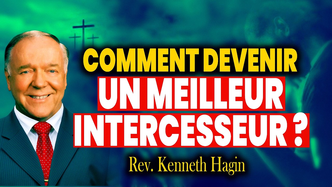 Intercession explosive : Comment déclencher des réponses divines IMMÉDIATES ? Rev Kenneth Hagin