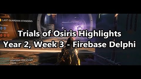 Trials of Osiris Highlights: Year 2, Week 3 - Firebase Delphi
