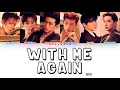 2PM - With Me Again (僕とまた) [Kan|Rom|Eng] Color Coded Lyrics