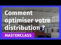 Comment optimiser votre distribution 