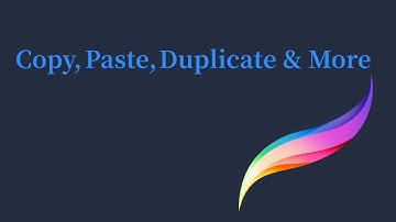 Copy, Paste, Duplicate & More