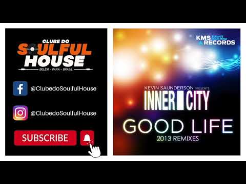Inner City, Kevin Saunderson - Good Life (Remix Remastered)